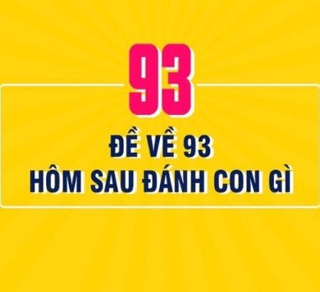 Đề về 93 hôm sau đánh con gì thống kê những con lô chắc ăn