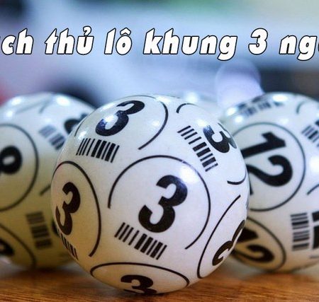 Nuôi Bạch thủ lô khung 3 ngày siêu chuẩn Soi cầu 247 chắc ăn